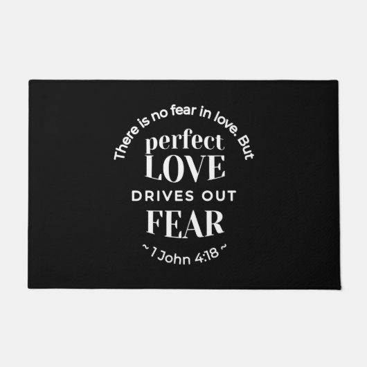 "Volmaakte liefde verdrijft angst" (1 Johannes 4:1 Deurmat (Voorkant)
