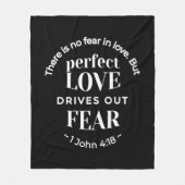 "Volmaakte liefde verdrijft angst" (1 Johannes 4:1 Fleece Deken (Voorkant)