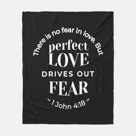 "Volmaakte liefde verdrijft angst" (1 Johannes 4:1 Fleece Deken (Voorkant)