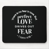 "Volmaakte liefde verdrijft angst" (1 Johannes 4:1 Muismat (Voorkant)