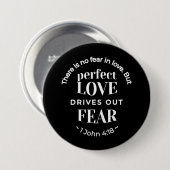 "Volmaakte liefde verdrijft angst" (1 Johannes 4:1 Ronde Button 7,6 Cm (Voorkant /achterkant)
