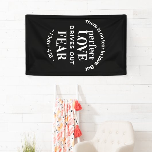 "Volmaakte liefde verdrijft angst" (1 Johannes 4:1 Spandoek (Insitu)