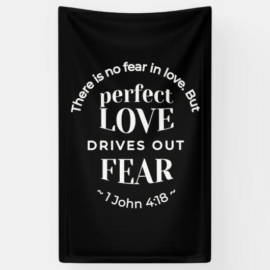 "Volmaakte liefde verdrijft angst" (1 Johannes 4:1 Spandoek (Verticaal)