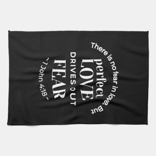 "Volmaakte liefde verdrijft angst" (1 Johannes 4:1 Theedoek (Horizontaal)