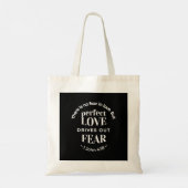 "Volmaakte liefde verdrijft angst" (1 Johannes 4:1 Tote Bag (Achterkant)