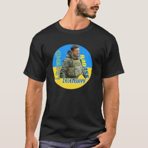Volodymyr Zelensky Badass in Oekraïne T-shirt