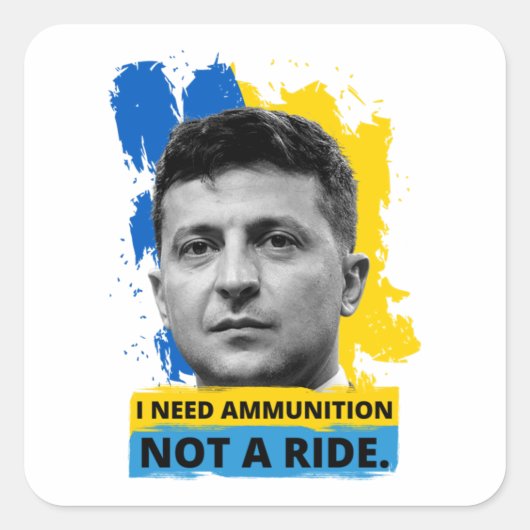 Volodymyr Zelensky - Ik heb munitie nodig, geen ri Vierkante Sticker (Voorkant)