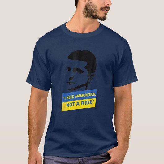 Volodymyr Zelensky, ik heb munitie nodig, niet een T-shirt (Voorkant)