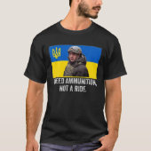 Volodymyr Zelensky, ik heb munitie nodig, niet een T-shirt (Voorkant)