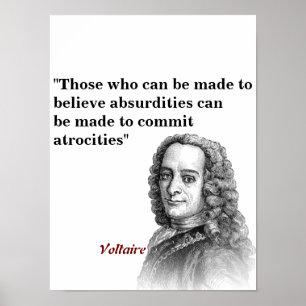 Voltaire citaat over absurdities en wreedheden poster