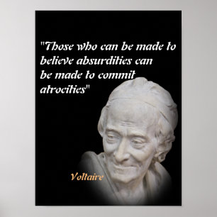 Voltaire citaat over absurdities en wreedheden poster