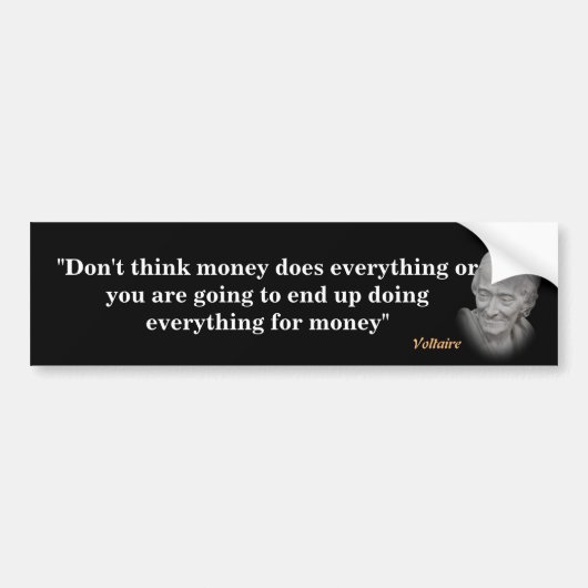 Voltaire Quote on Money Bumpersticker (Voorkant)