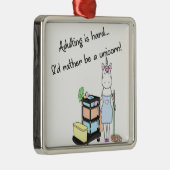 Volteren is moeilijk... Ik zou liever een eenhoorn Metalen Ornament (Rechts)