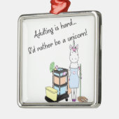 Volteren is moeilijk... Ik zou liever een eenhoorn Metalen Ornament (Links)