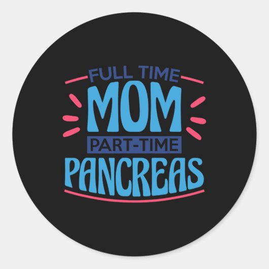 Voltijd Moeder Deeltijd Pancreas Ronde Sticker (Voorkant)