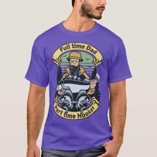 Voltijdse pap deeltijd HookerVangt pap T-shirt