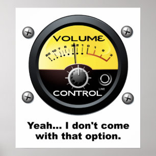 Volume Control Funny Poster