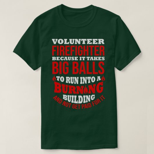 Volunr Firefighter Funny Fire Rescue van vuurwapen T-shirt (Design voorkant)