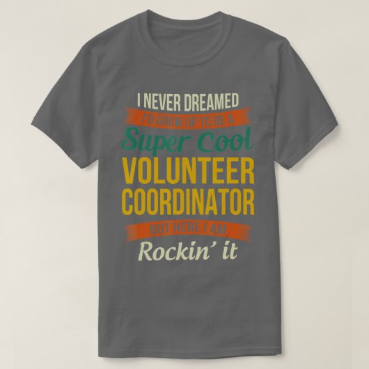 Volunteer Coordinator Funny Appreciation Gifts T-shirt (Design voorkant)