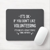Volunteering Volunteer Quote Funny Saying Men Wome Muismat (Met muis)