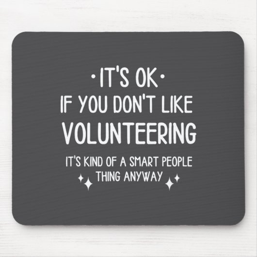 Volunteering Volunteer Quote Funny Saying Men Wome Muismat (Voorkant)