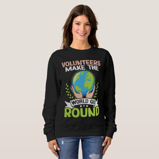 Volunteers Make The World Go Round Trui (Voorkant volledig)