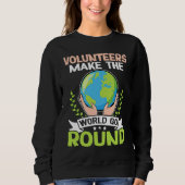 Volunteers Make The World Go Round Trui (Voorkant)