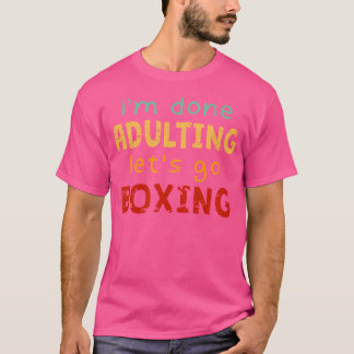 Volwassen gedaan Laten we gaan Boksen Hobby Boxer T-shirt