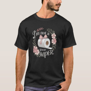 Volwassen gênante Humor Ik ben geen goede ruitenwi T-shirt