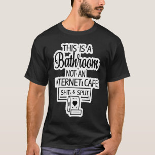 Volwassen Humor  Dit is een Badkamer niet een Inte T-shirt