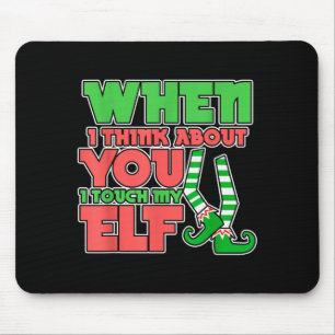 Volwassen Humor Kerstmis Als Ik Aan Je Denk I Tou Muismat
