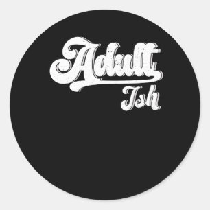 Volwassen-ISH Verjaardag 18 Jaar Oud Achttien 18e Ronde Sticker