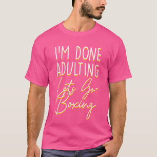 Volwassen laten we gaan boksen sarcastische bokser t-shirt