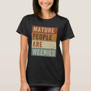 Volwassen mensen zijn Weenies Sarcastisch Papa Jok T-shirt