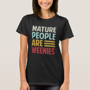 Volwassen mensen zijn Weenies Sarcastisch Papa Jok T-shirt