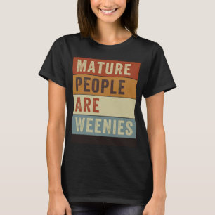 Volwassen mensen zijn Weenies Sarcastisch Papa Jok T-shirt