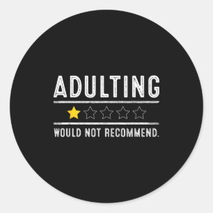 Volwassen worden niet aan te bevelen grappige geze ronde sticker