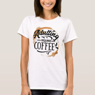 VOLWASSEN WORDEN VEREIST COFFIE - COFFIE LIEFDE T- T-SHIRT