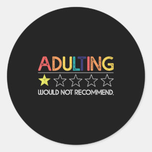Volwassen worden zou grappige gezegdes niet aanbev ronde sticker