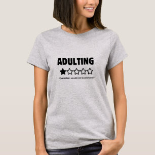 VOLWASSEN ZIJN IS OVERWAARDEERD T-SHIRT