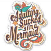 Volwassen zuigt nu ben ik een zeemeermin sticker (Voorkant)
