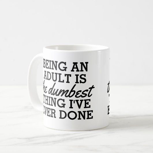 volwassene zijn is het domste wat ik gedaan heb koffiemok (Voorkant links)