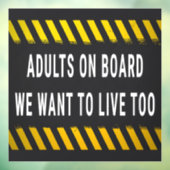 Volwassenen aan boord die we ook willen leven raamsticker (Vel 3)