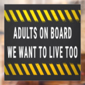 Volwassenen aan boord die we ook willen leven raamsticker (Vel 2)