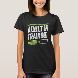 Volwassenen in opleiding Zarcastische puberteit zo T-shirt