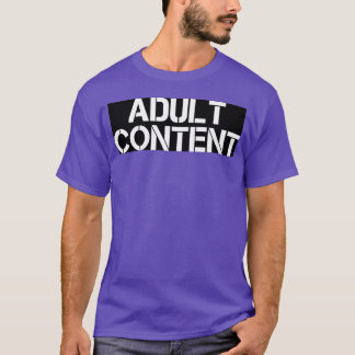 Volwassenen inhoud grappige sarcastische uitsprake t-shirt