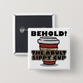 Volwassenen Slurpbeker Koffie Grappige Knoop Badge Vierkante Button 5,1 Cm (Voorkant /achterkant)