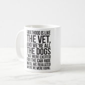 Volwassenheid is als de dierenarts, en we zijn all koffiemok (Voorkant links)