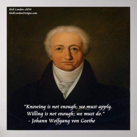 Von Goethe We Must Do Quote Poster (Voorkant)