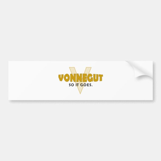 Vonnegut dus het gaat. bumpersticker (Voorkant)